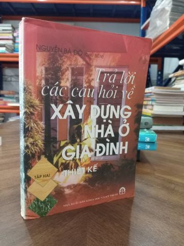 Trả Lời Các Câu Hỏi Về Xây Dựng Nhà Ở Gia Đình - Nguyễn Bá Đô