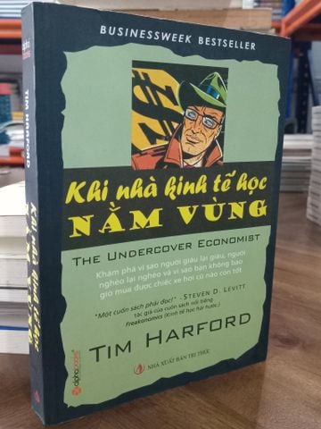  Khi Nhà Kinh Tế Học Nằm Vùng - Tim Harford 