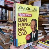  NGHÊ THUẬT BÁN HÀNG BẬC CAO - ZIG ZIGLAR 
