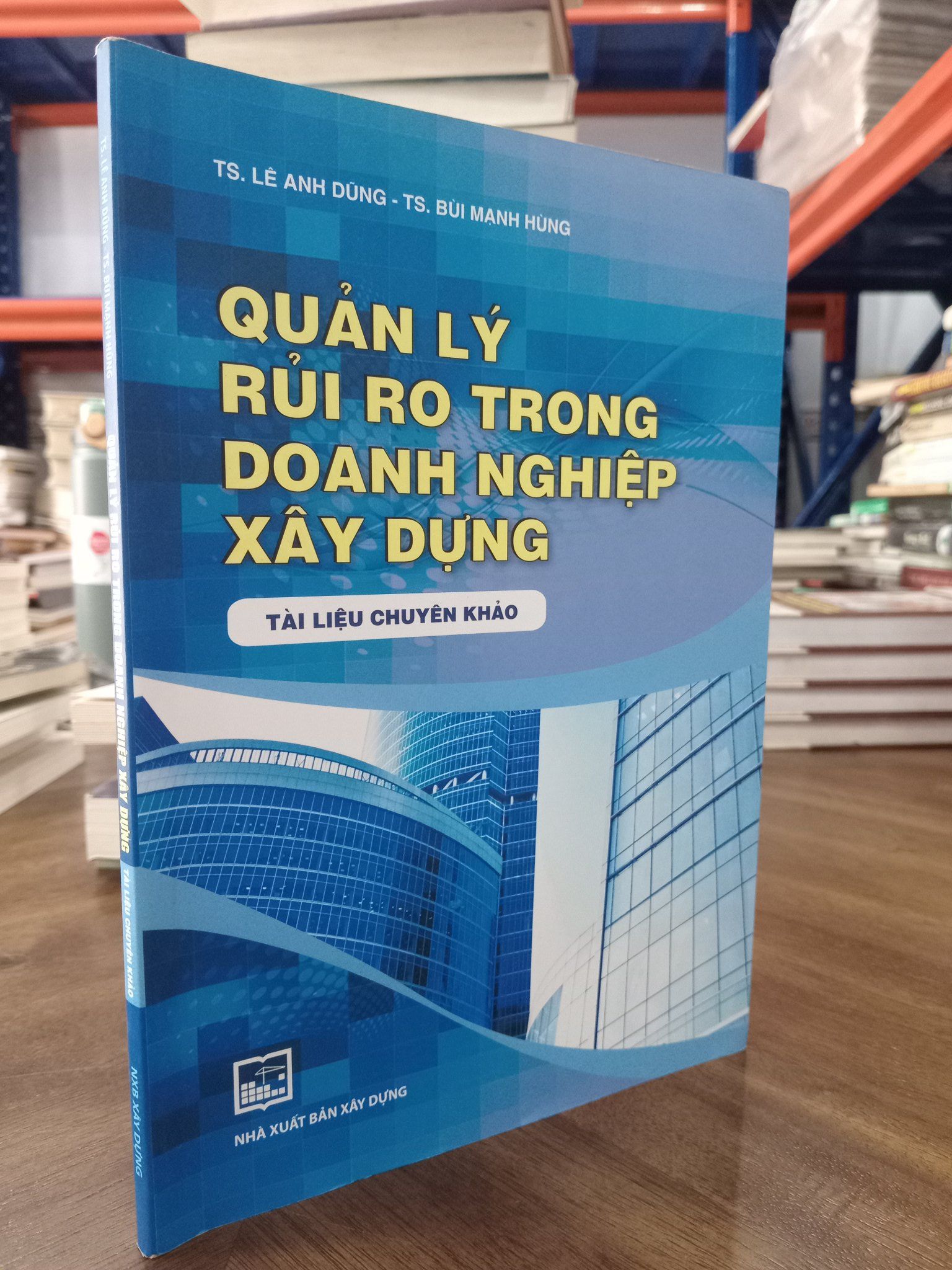  Quản lý rủi ro trong doanh nghiệp xây dựng - TS. Lê Anh Dũng, TS. Bùi Mạnh Hùng 