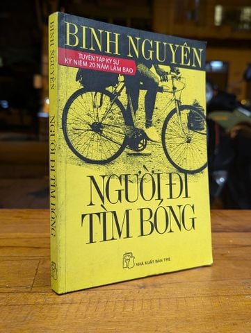  NGƯỜI ĐI TÌM BÓNG - BINH NGUYÊN 