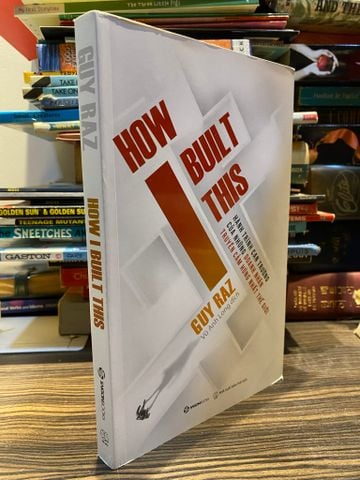  How built this: Hành trình can trường của những doanh nhân truyền cảm hứng nhất thế giới - Guy Raz 