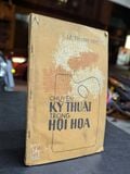  Chuyện kỹ thuật trong hôi hoạ - Lê Thành Đức 