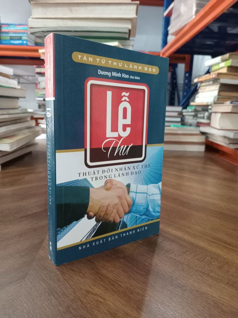  Tân Tứ Thư trong Lãnh Đạo (4 Cuốn ): Lễ, Ngôn, Trị, Đức - Dương Minh Hào 