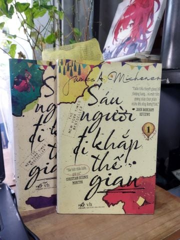  Sáu Người Đi Khắp Thế Gian - James A. Michener ( Trọn Bộ 2 Tập ) 