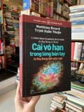 Cái vô hạn trong lòng bàn tay từ Big bang đến giác ngộ - Trịnh Xuân Thuận 