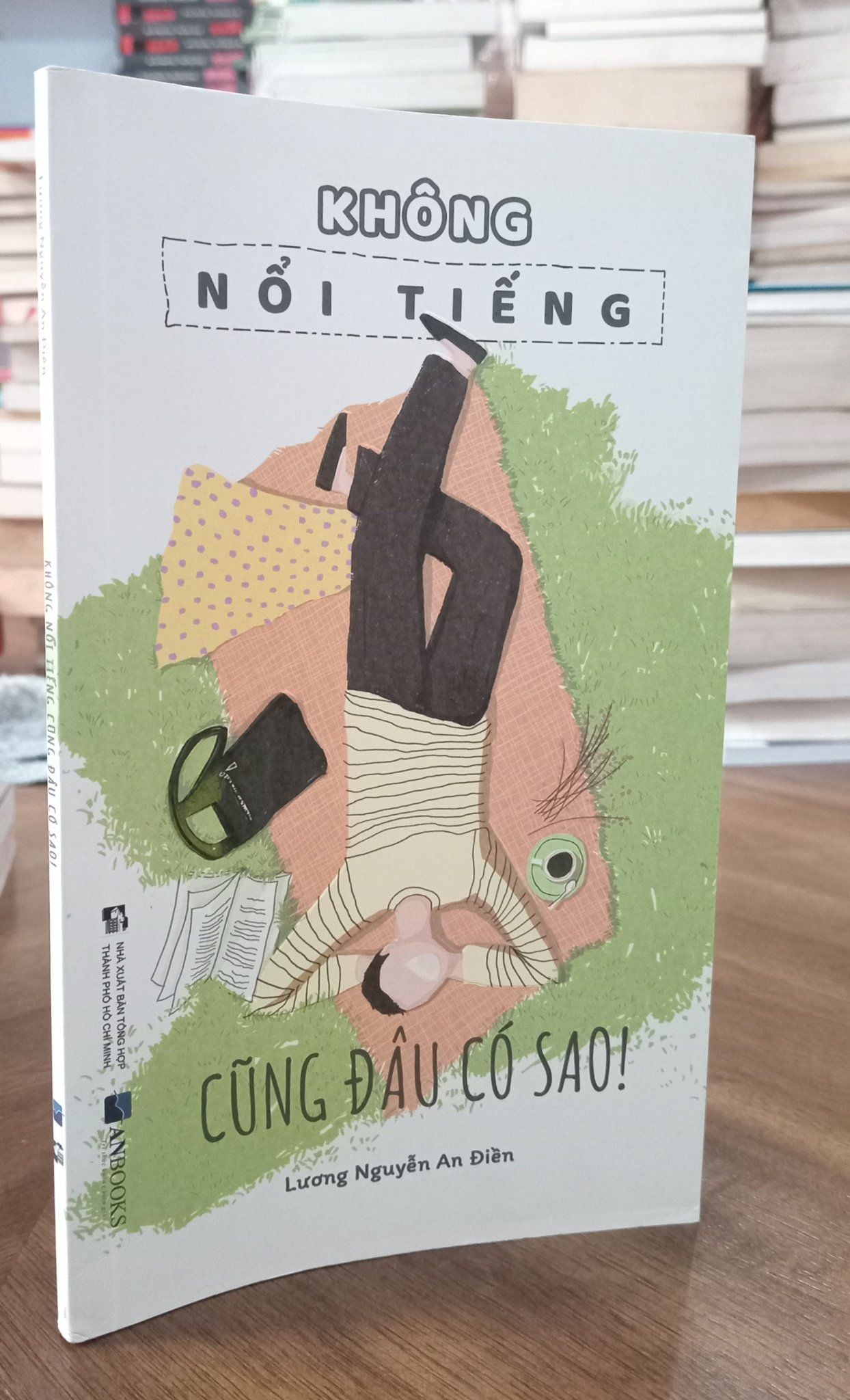  Không nổi tiếng cũng đâu có sao - Lương Nguyễn An Điền 
