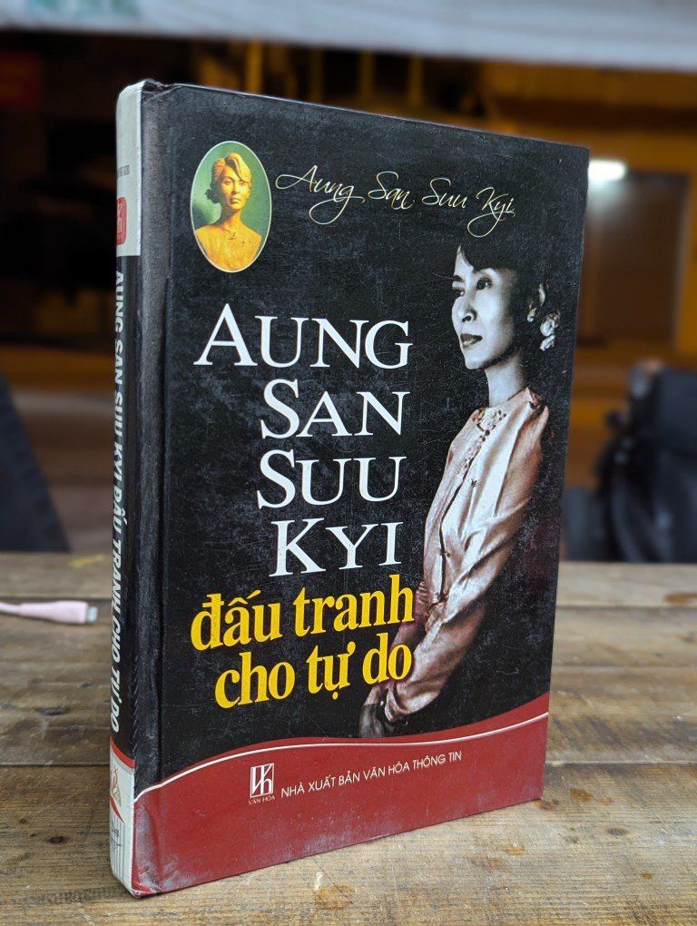  AUNG SAN SUU KYI ĐẤU TRANH CHO TỰ DO - NGƯỜI DỊCH HUỲNH VĂN THANH 