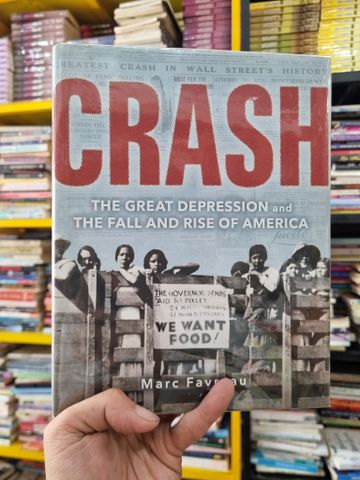  CRASH : THE GREAT DEPRESSION AND THE FALL AND RISE OF AMERICA - Marc Favreau 