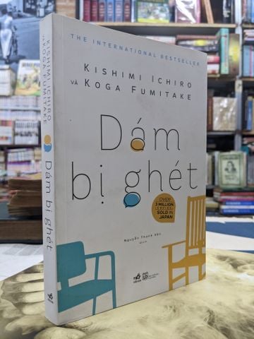  Dám Bị Ghét - Kishimi Ichiro & Koga Fumitake 