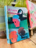 Kỷ niệm không quên (Tập truyện ký) 