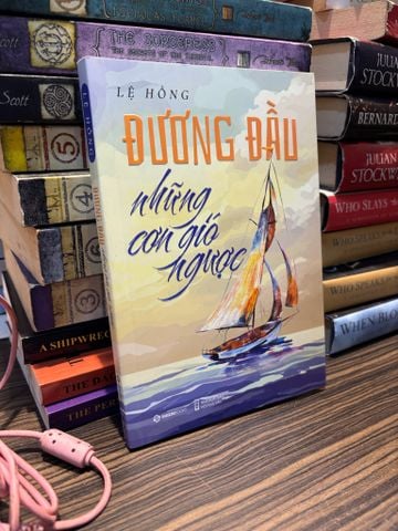  Đương đầu những cơn gió ngược - Lệ Hồng 