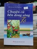  Chuyện cũ bên dòng sông Tô - Viên Mai Nguyễn Công Chí 