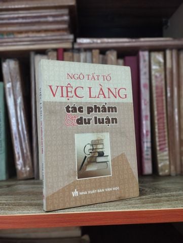  Việc làng Ngô Tất Tố tác phẩm và dư luận - Phạm Thị Ngọc & Nguyễn Anh Vũ 