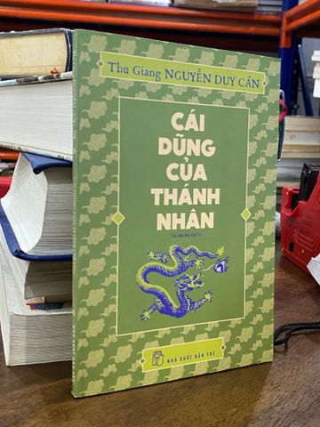  Cái dũng của thánh nhân - Nguyễn Duy Cần 