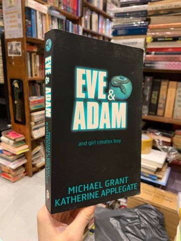  Eve and Adam and Girls Creates Boys - Michael Grant Katherine Applegate 
