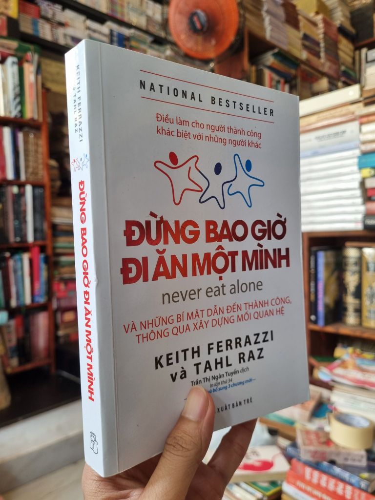  Đừng Bao Giờ Đi Ăn một Mình - Keith Ferrazzi & Tahl Raz 