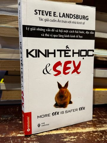 Kinh Tế Học & Sex - More Sex Is Safer Sex - Steve E.landsburg
