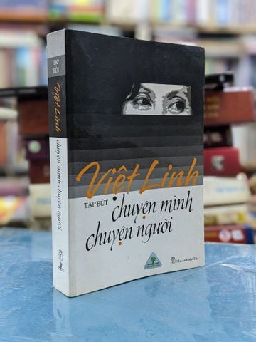  Việt Linh: Chuyện Mình Chuyện Người 