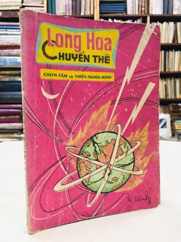 Long hoa chuyển thế - Chọn tâm & Thiện Nghiã Minh