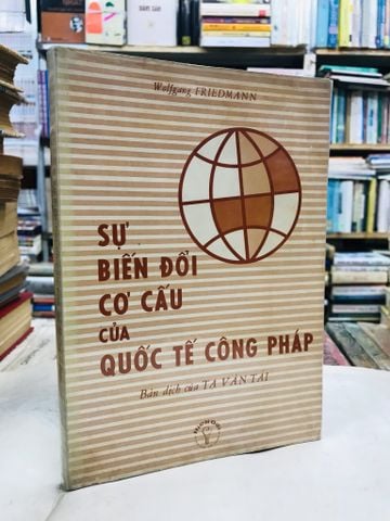 Sự biến đổi cơ cấu của quốc tế công pháp - Wolfgang Friendmann