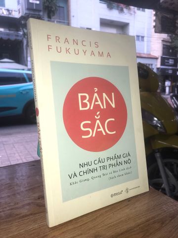 Bản sắc: Nhu cầu phẩm giá và chính trị phẫn nộ - Francis Fukuyama 