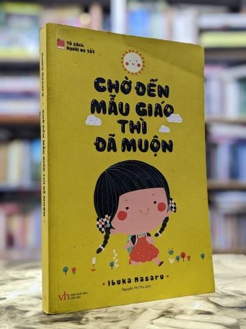  Chờ Đến Mẫu Giáo Thì Đã Muộn - Ibuka Masaru 