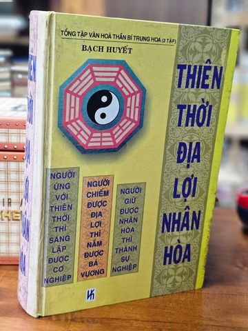  THIÊN THỜI ĐỊA LỢI NHÂN HOÀ - BẠCH HUYẾT 