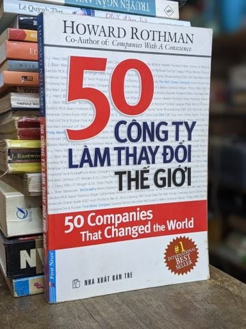  50 công ty làm thay đổi thế giới - Howard Rothman 