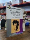 Xuân Diệu: Một đời người, một đời thơ - Ts. Lê Tiến Dũng (biên soạn) 