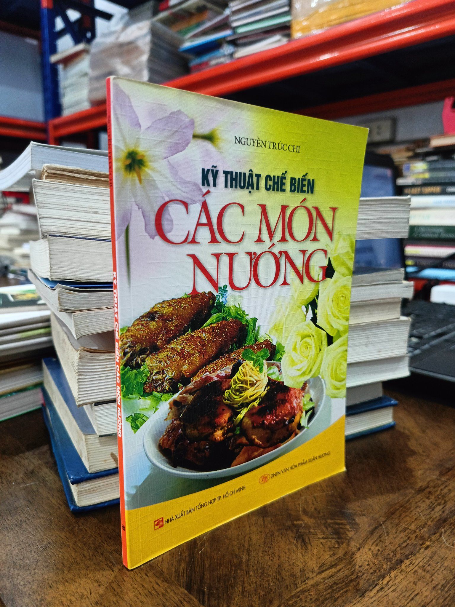  Kỹ thuật chế biến các món nướng - Nguyễn Trúc Chi 