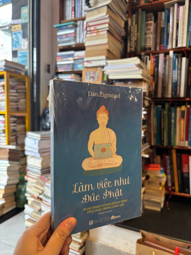 Làm Việc Như Đức Phật - Dan Zigmond 