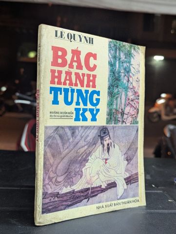  Bắc Hành Tùng Ký - Lê Quýnh ( Hoàng Xuân Hãn Dịch và Giới Thiệu ) 