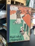  Ngõ nhà chúng tôi - Xuân Quốc 
