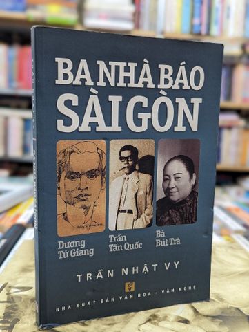  BA NHÀ BÁO SÀI GÒN - TRẦN NHẬT VY 