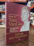  Đồng chí Trần Văn Giàu: Dấu ấn một nhân cách 