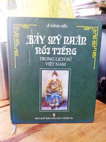  Bảy mỹ nhân nổi tiếng trong lịch sử Việt Nam - Lê Năng Hiển (Có chữ ký tác giả) 