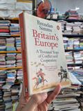  BRITAIN'S EUROPE : A THOUSAND YEARS OF CONFLICT AND COOPERATION - Brendan Simms 