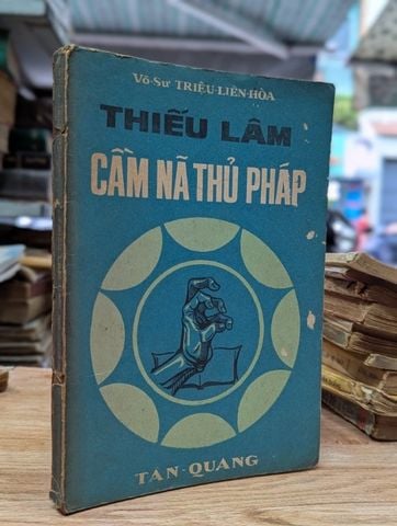  Thiếu lâm cầm nã thủ pháp  - Võ Sư Triệu Liên Hoà 