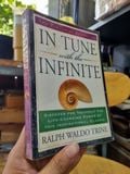  IN TUNE WITH INFINITE : DISCOVER FOR YOURSELF THE LIFE-CHANGING POWER OF THIS INSPIRATIONAL CLASSIC - Ralph Waldo Trine 