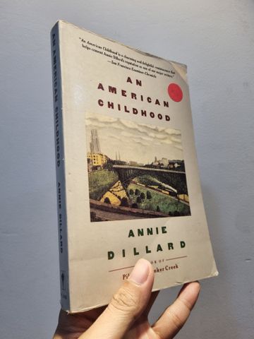  AN AMERICAN CHILDHOOD - Annie Dillard 