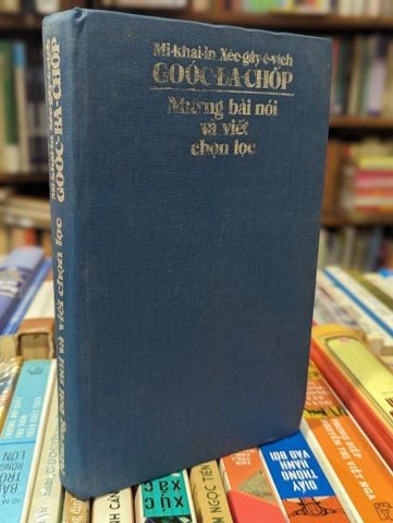  Những bài nói và viết chọn lọc - Mi-khai-in Xéc-gây-ê-vích Goóc-ba-chốp 