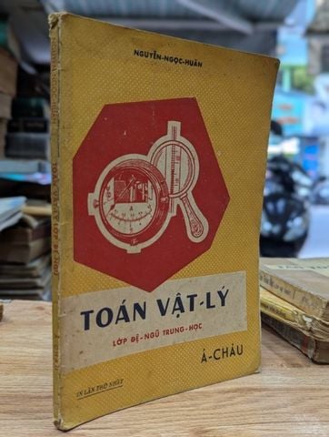  Toán Vật Lý Lớp Đệ Ngũ Trung Học - Nguyễn Ngọc Huân 