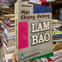  Một chặng đường làm báo - Trần Đình Bá 