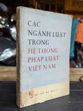  CÁC NGÀNH LUẬT TRONG HỆ THỐNG PHÁP LUẬT VIỆT NAM - NHIỀU TÁC GIẢ 