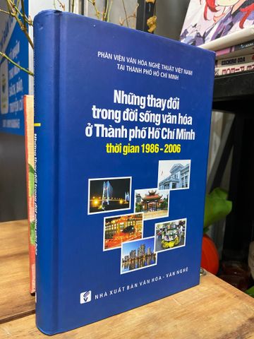  Những Thay Đổi trong Đời Sống Văn Hóa Ở Thành Phố Hồ Chí Minh Thời Gian 1986-2006 