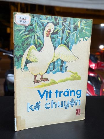  Vịt trắng kể chuyện - Dương Kim Chi 