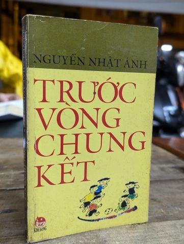  Trước vòng chung kết - Nguyễn Nhật Ánh 