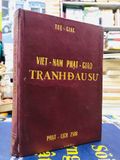  Việt Nam tranh đấu sử - Tuệ Giác ( sách đóng bìa còn bìa gốc ) 