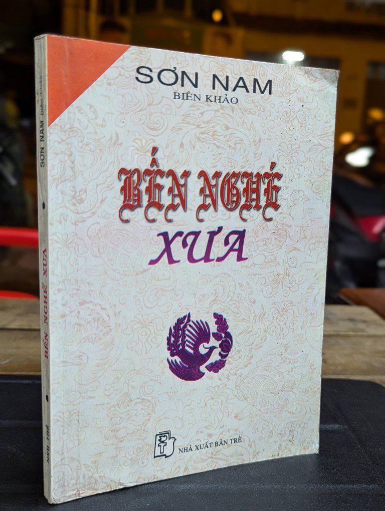  BẾN NGHÉ XƯA - SƠN NAM BIÊN KHẢO 